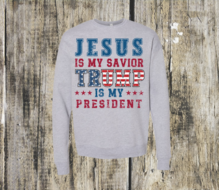 Jesus is My Savior Trump is My President Crew